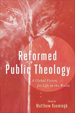 9781540961976 Reformed Public Theology