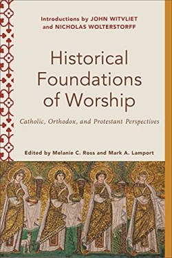 9781540962522 Historical Foundations Of Worship