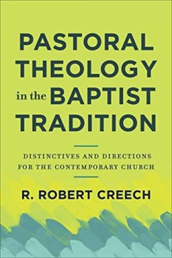9781540962584 Pastoral Theology In The Baptist Tradition