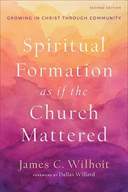 9781540963048 Spiritual Formation As If The Church Mattered