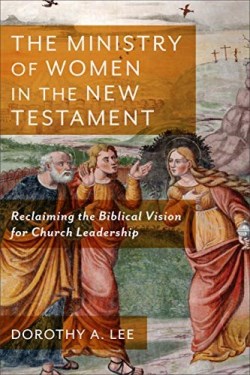 9781540963086 Ministry Of Women In The New Testament