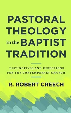 9781540964533 Pastoral Theology In The Baptist Tradition