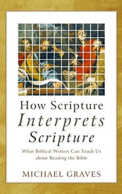 9781540964540 How Scripture Interprets Scripture