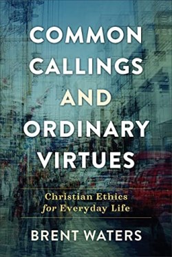 9781540964595 Common Callings And Ordinary Virtues