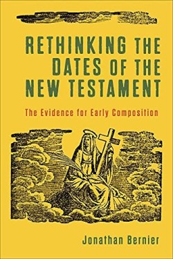 9781540965264 Rethinking The Dates Of The New Testament