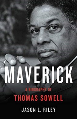 9781541619685 Maverick : A Biography Of Thomas Sowell