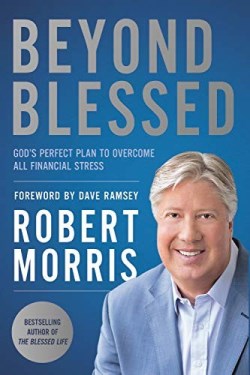 9781546010081 Beyond Blessed : God's Perfect Plan To Overcome All Financial Stress