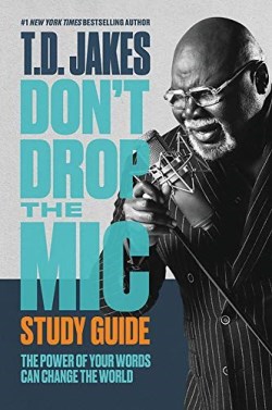9781546029465 Dont Drop The Mic Study Guide (Student/Study Guide)