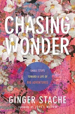 9781546029472 Chasing Wonder : Small Steps Toward A Life Of Big Adventures