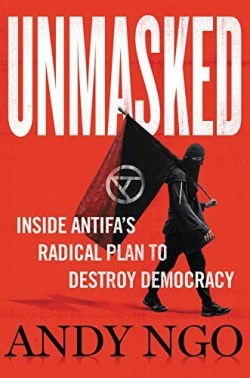 9781546059585 Unmasked : Inside Antifa's Radical Plan To Destroy Democracy