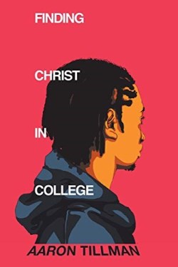 9781546223634 Finding Christ In College