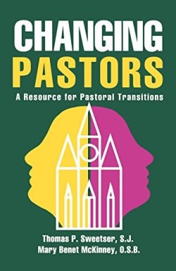 9781556129612 Changing Pastors : A Resource For Pastoral Transitions