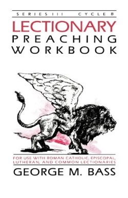9781556732430 Lectionary Preaching Workbook Series 3 Cycle B