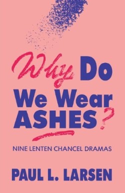 9781556732843 Why Do We Wear Ashes