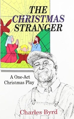 9781556734533 Christmas Stranger : A One Act Christmas Play
