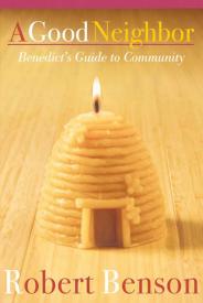 9781557255822 Good Neighbor : Benedicts Guide To Community