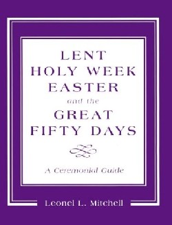 9781561011346 Lent Holy Week Easter And The Great 50 Days