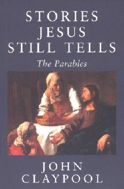 9781561011858 Stories Jesus Still Tells (Revised)