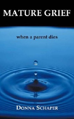 9781561012107 Mature Grief : When A Parent Dies