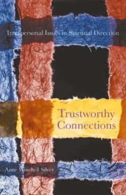 9781561012527 Trustworthy Connections : Interpersonal Issues In Spiritual Direction