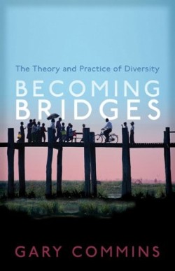 9781561012947 Becoming Bridges : The Spirit And Practice Of Diversity