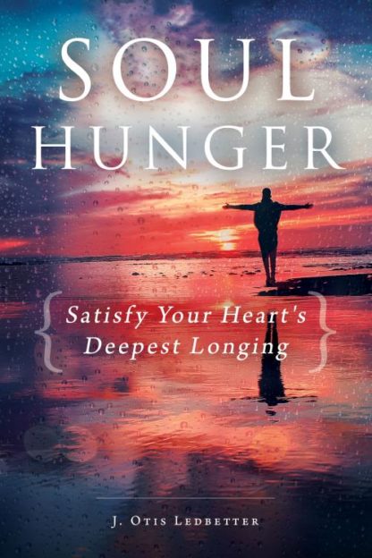 9781563091513 Soul Hunger : Satisfy Your Heart's Deepest Longing