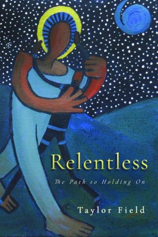 9781563093555 Relentless : The Path To Holding On