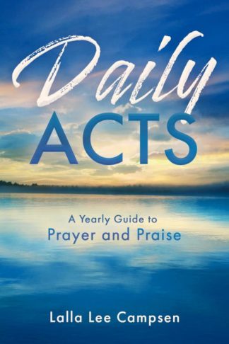 9781563094699 Daily Acts : A Yearly Guide To Prayer And Praise