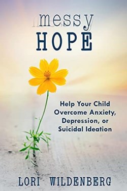 9781563094781 Messy Hope : Help Your Child Overcome Anxiety