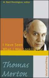 9781565482258 Thomas Merton : I Have Seen What I Was Looking For