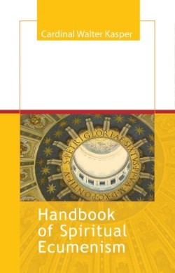 9781565482630 Handbook Of Spiritual Ecumenism
