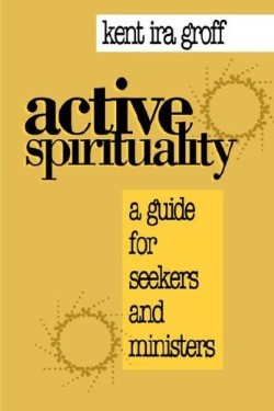 9781566991179 Active Spirituality : A Guide For Seekers And Ministers