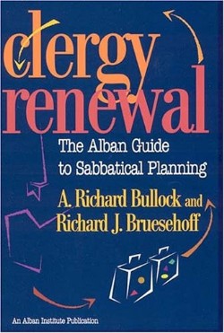 9781566992237 Clergy Renewal : The Alban Guide To Sabbatical Planning (Revised)