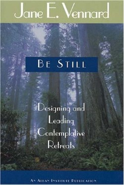 9781566992299 Be Still : Designing And Leading Contemplative Retreats