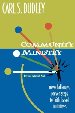 9781566992565 Community Ministry : New Challenges Proven Steps To Faith Based Initiatives
