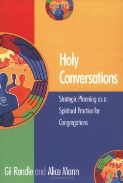 9781566992862 Holy Conversations : Strategic Planning As A Spiritual Practice For Congreg