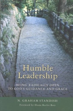 9781566993364 Humble Leadership : Being Radically Open To Gods Guidance And Grace