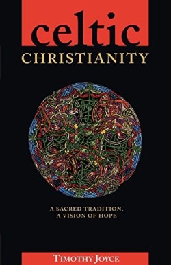 9781570751769 Celtic Christianity : Sacred Tradition A Vision Of Hope