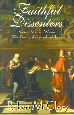 9781570753220 Faithful Dissenters : Stories Of Men And Women Who Loved And Changed The Ch