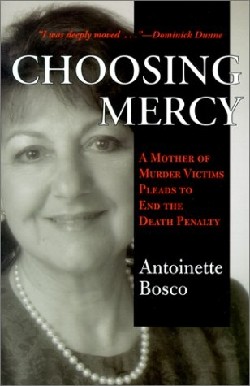9781570753589 Choosing Mercy : A Mother Of Murder Victims Pleads To End The Death Penalty