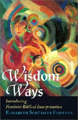 9781570753831 Wisdom Ways : Introducing Feminist Biblical Interpretation