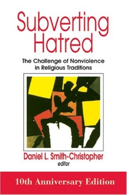 9781570757471 Subverting Hatred : The Challenge Of Nonviolence In Religious Traditions (Annive