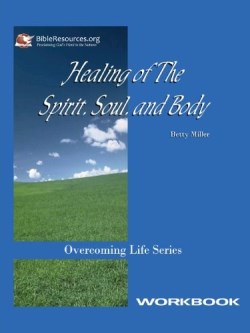 9781571490117 Healing Of The Spirit Soul And Body Workbook (Workbook)