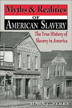 9781572493506 Myths And Realities Of American Slavery