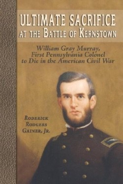9781572493919 Ultimate Sacrifice At The Battle Of Kernstown