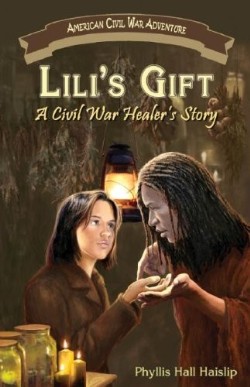 9781572493926 Lilis Gift : A Civil War Healers Story