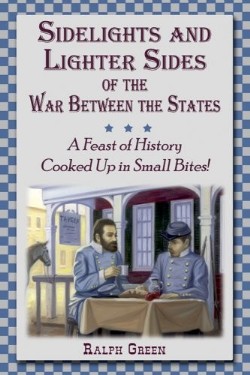 9781572493940 Sidelights And Lighter Sides Of The War Between The States