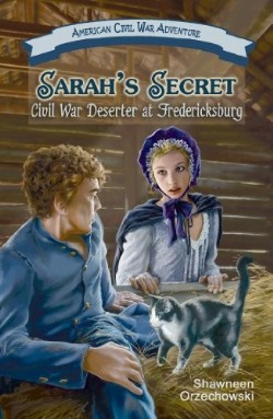 9781572494008 Sarahs Secret : Civil War Deserter At Fredericksburg