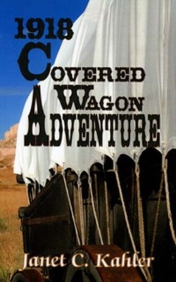 9781572584440 1918 Covered Wagon Adventure