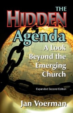 9781572586727 Hidden Agenda : A Look Beyond The Emerging Church (Expanded)